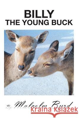 Billy the Young Buck: Susie and Billy Search for Happiness and Freedom MR Malcolm Byrd 9781492100904 Createspace - książka