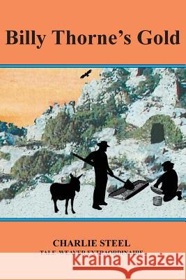 Billy Thorne's Gold Charlie Steel 9781931079112 Condor Publishing, Incorporated - książka