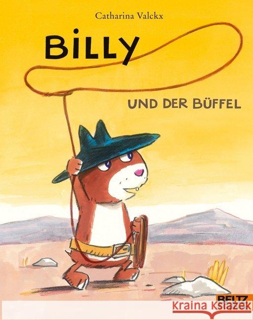 Billy und der Büffel : Vierfarbiges Bilderbuch Valckx, Catharina 9783407762283 Beltz - książka