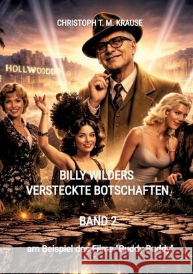 Billy Wilders versteckte Botschaften - Band 2 Krause, Christoph T. M. 9783384821836 tredition - książka
