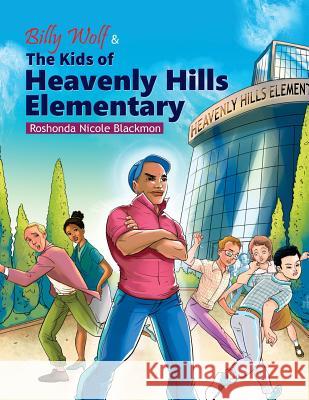 Billy Wolf & The Kids of Heavenly Hills Elementary Siddhartha, Vineet 9780692092736 Roshonda N. Blackmon - książka