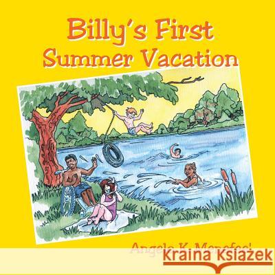 Billy's First Summer Vacation Angelo K Menefee 9781413460988 Xlibris Us - książka