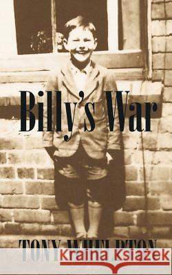 Billy's War Tony Whelpton   9781916000001 Tony Whelpton - książka