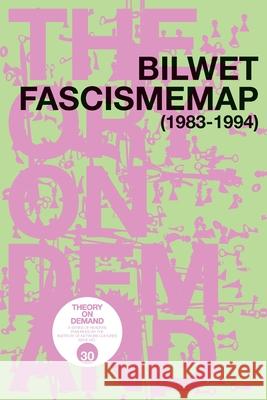 Bilwet Fascismemap (1983-1994) Bilwet                                   Arjen Mulder Bas-Jan Va 9789492302328 Instituut Voor Netwerkcultuur - książka