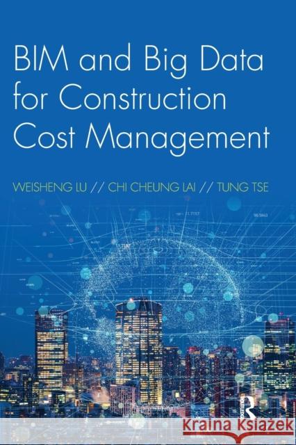 BIM and Big Data for Construction Cost Management Lu, Weisheng 9781032094595 Routledge - książka