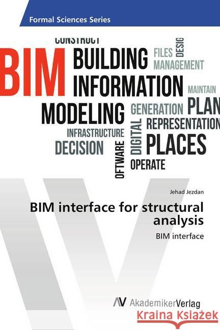 BIM interface for structural analysis : BIM interface Jezdan, Jehad 9786202217941 AV Akademikerverlag - książka