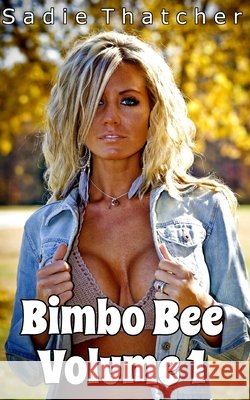 Bimbo Bee: Volume 1 Sadie Thatcher 9798680358627 Independently Published - książka