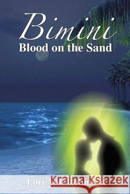 Bimini: : Blood on the Sand Robinson, Lori Ann 9781517145385 Createspace - książka