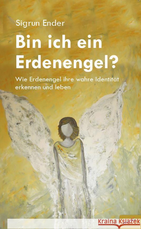 Bin ich ein Erdenengel? Ender, Sigrun 9783948108441 Spirit Rainbow - książka