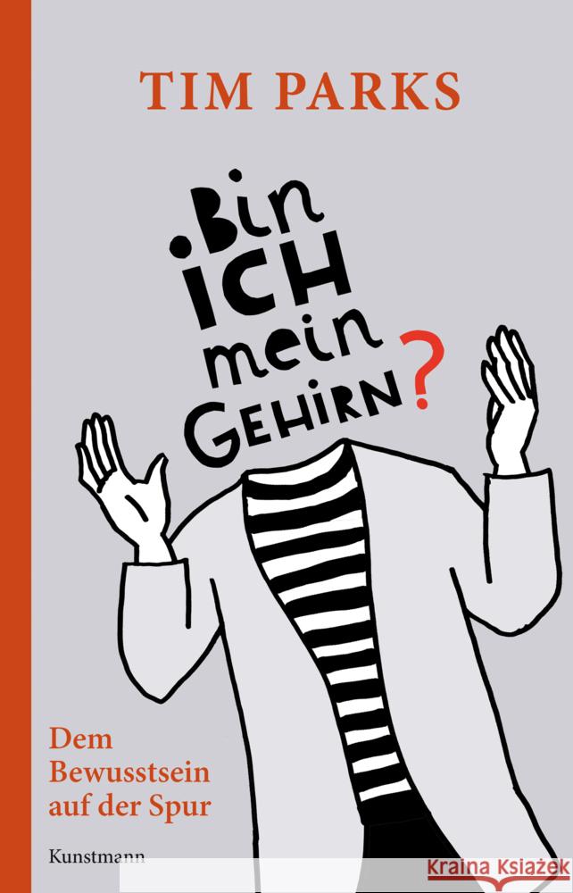 Bin ich mein Gehirn? Parks, Tim 9783956143885 Verlag Antje Kunstmann - książka