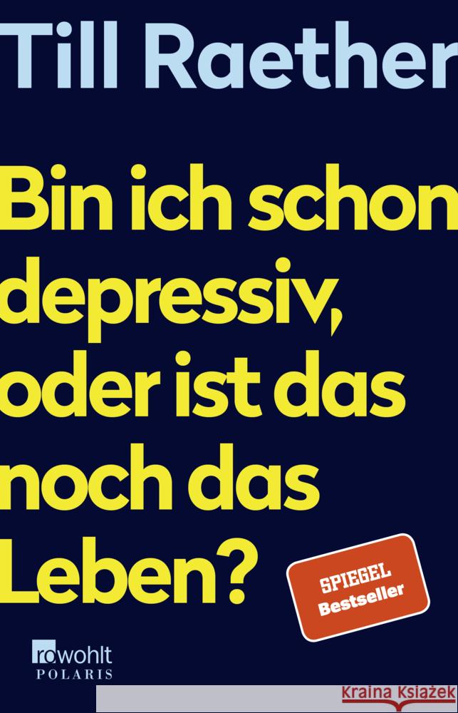 Bin ich schon depressiv, oder ist das noch das Leben? Raether, Till 9783499005305 Rowohlt TB. - książka