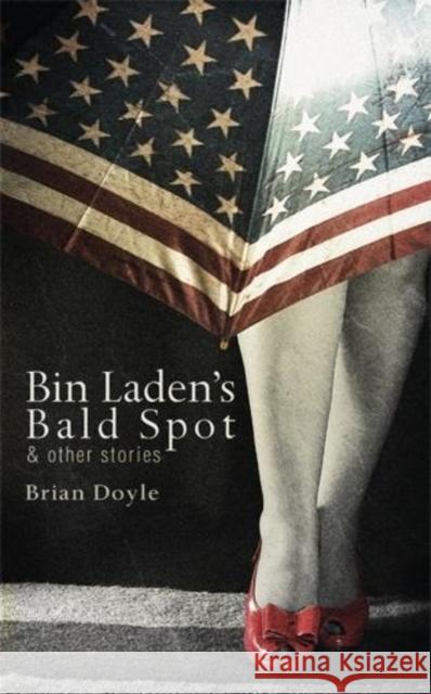 Bin Laden's Bald Spot: & Other Stories: & Other Stories Doyle, Brian 9781597099158 Red Hen Press - książka