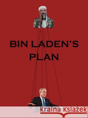 Bin Laden's Plan: The Project for the New Al Qaeda Century Malone, David 9781412061353 Trafford Publishing - książka