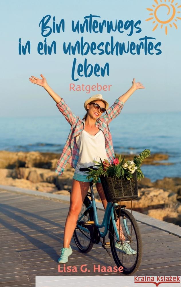 Bin unterwegs in ein unbeschwertes Leben G.Haase, Lisa 9783384431400 tredition - książka