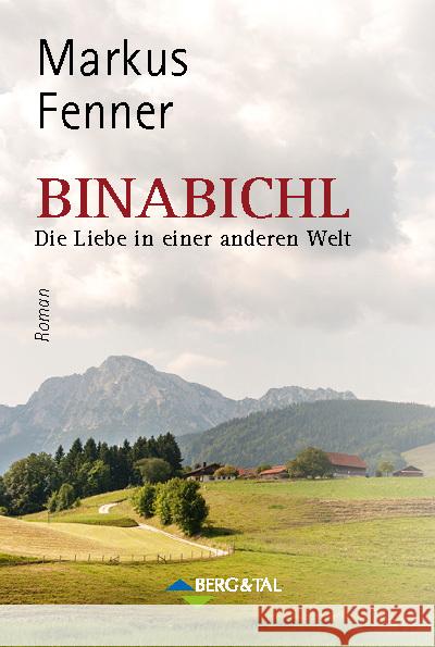 Binabichl Fenner, Markus 9783939499633 Verlag Berg & Tal - książka