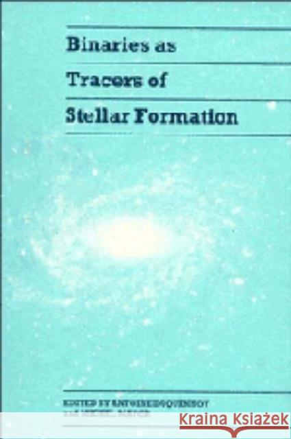 Binaries as Tracers Stellar Ev Duquennoy, Antoine 9780521433587 CAMBRIDGE UNIVERSITY PRESS - książka