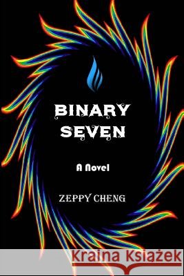 Binary Seven Zeppy Cheng 9781515240259 Createspace Independent Publishing Platform - książka