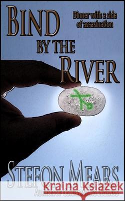 Bind by the River Stefon Mears 9781503251885 Createspace - książka