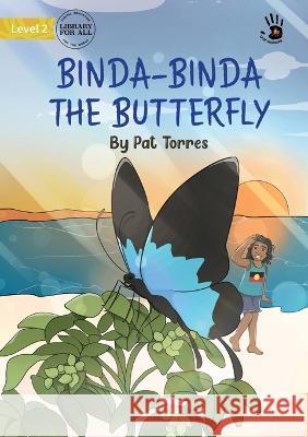 Binda-Binda the Butterfly - Our Yarning Pat Torres Keishart 9781922991157 Library for All - książka