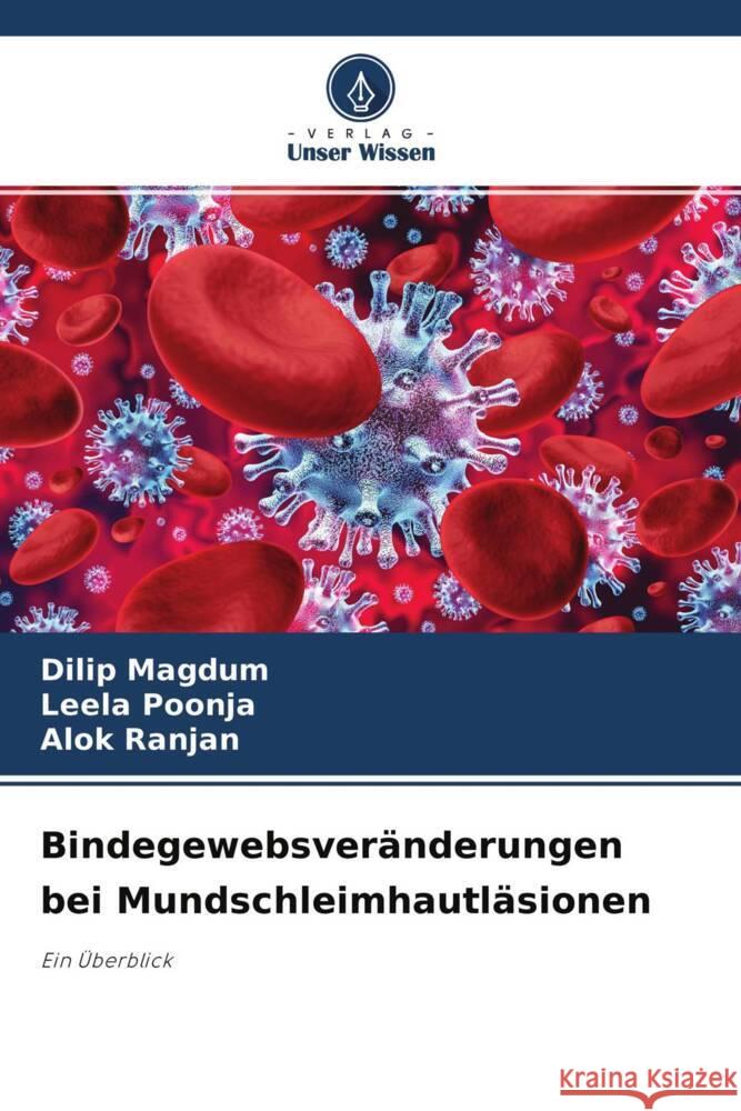 Bindegewebsveränderungen bei Mundschleimhautläsionen Magdum, Dilip, Poonja, Leela, Ranjan, Alok 9786204290171 Verlag Unser Wissen - książka