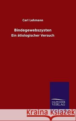 Bindegewebszysten Carl Lehmann 9783846071625 Salzwasser-Verlag Gmbh - książka