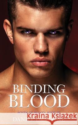 Binding Blood: Bonds of Blood: Book 3 Daniel d 9781922397058 Scarlo Media - książka