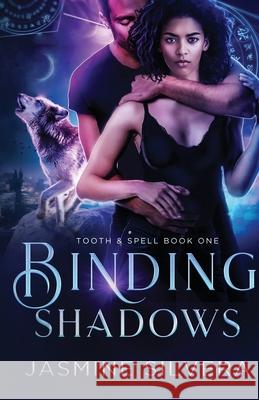 Binding Shadows Jasmine Silvera 9780997658262 No Inside Voice, LLC - książka