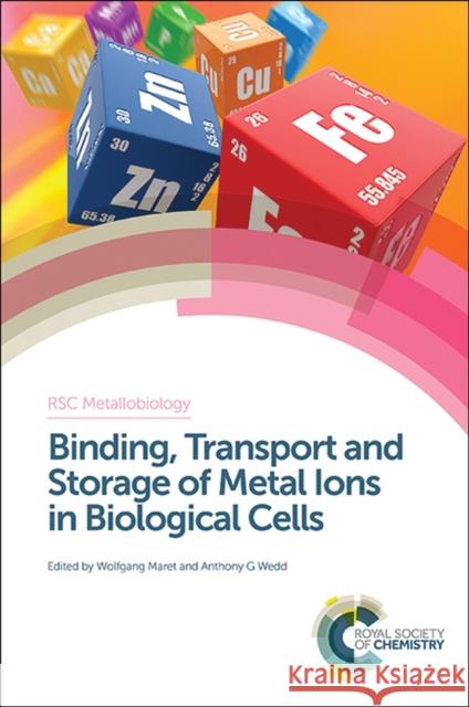 Binding, Transport and Storage of Metal Ions in Biological Cells: Rsc Maret, Wolfgang 9781849735995 Royal Society of Chemistry - książka