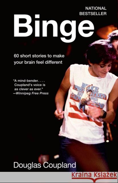 Binge: 60 Stories to Make Your Brain Feel Different Douglas Coupland 9781039000544 Vintage Canada - książka