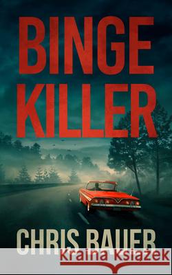 Binge Killer Chris Bauer 9781648755002 Severn River Publishing - książka