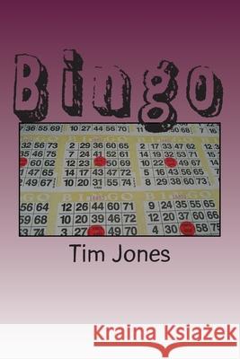 Bingo Tim Jones 9781503268937 Createspace Independent Publishing Platform - książka