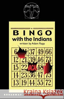 Bingo with the Indians Adam Rapp 9780881454048 Broadway Play Publishing Inc - książka