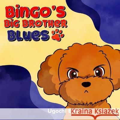 Bingo's Big Brother Blues Ugochi Eze   9781961372979 Pen Runners LLC - książka