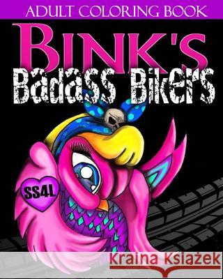 Bink's Badass Bikers - Adult Coloring Book Bink Cummings Alex Olsen 9781539805069 Createspace Independent Publishing Platform - książka