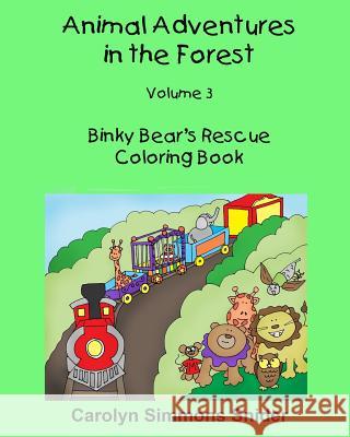 Binky Bear's Rescue Coloring Book Carolyn Simmons Snider Mary Ellen Smith 9781523728640 Createspace Independent Publishing Platform - książka