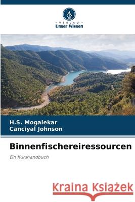 Binnenfischereiressourcen Mogalekar, H.S., Johnson, Canciyal 9786208484170 Verlag Unser Wissen - książka