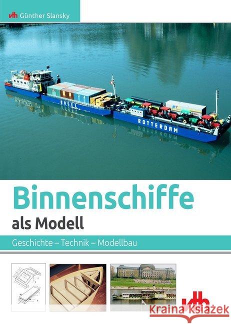 Binnenschiffe als Modell Slansky, Günther 9783881805056 VTH - książka