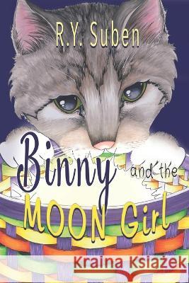 Binny and the Moon Girl R Y Suben   9781949290837 Dragonfeather Books/Bedazzled Ink Publishing - książka