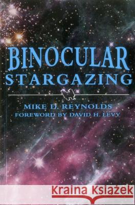 Binocular Stargazing Mike D. Reynolds 9780811731362 Stackpole Books - książka