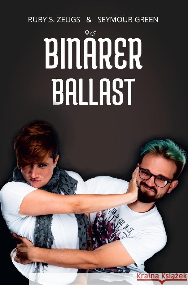 Binärer Ballast Zeugs, Ruby S., Green, Seymour 9783757507350 epubli - książka