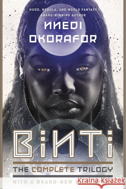 Binti: The Complete Trilogy Nnedi Okorafor 9780756416935 Astra Publishing House - książka
