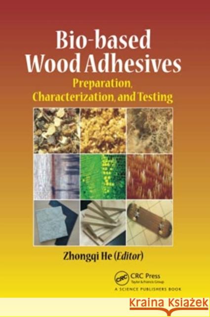 Bio-Based Wood Adhesives: Preparation, Characterization, and Testing He, Zhongqi 9780367782283 Taylor and Francis - książka