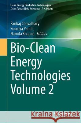 Bio-Clean Energy Technologies Volume 2  9789811680939 Springer Nature Singapore - książka