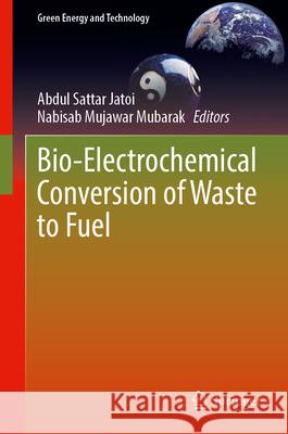 Bio-Electrochemical Conversion of Waste to Fuel  9789819543090 Springer - książka
