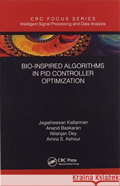 Bio-Inspired Algorithms in Pid Controller Optimization Jagatheesan Kallannan Anand Baskaran Nilanjan Dey 9780367606961 CRC Press - książka