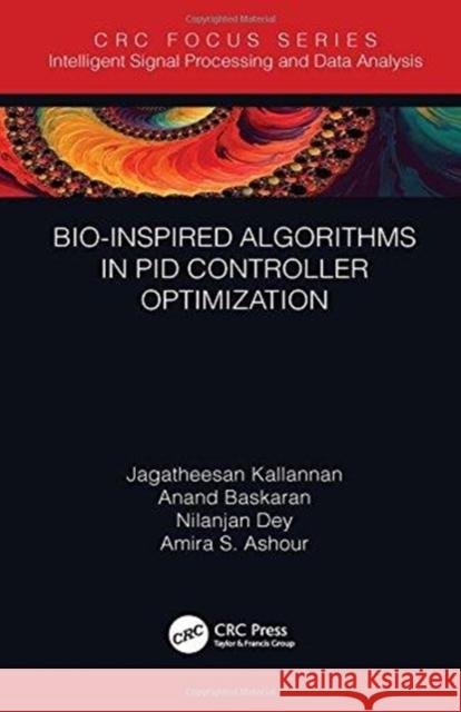 Bio-Inspired Algorithms in Pid Controller Optimization Jagatheesan Kaliannan Anand Baskaran Nilanjan Dey 9781138598164 CRC Press - książka