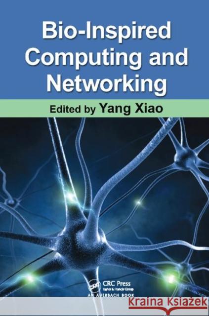 Bio-Inspired Computing and Networking Yang Xiao 9781138115255 Taylor & Francis Ltd - książka