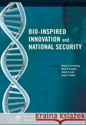 Bio-Inspired Innovation and National Security Robert Armstrong Mark Drapeau Cheryl Loeb 9781475214987 Createspace - książka