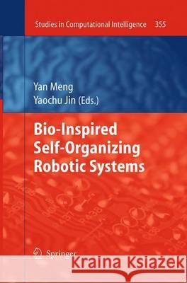 Bio-Inspired Self-Organizing Robotic Systems Yan Meng Yaochu Jin 9783662506646 Springer - książka