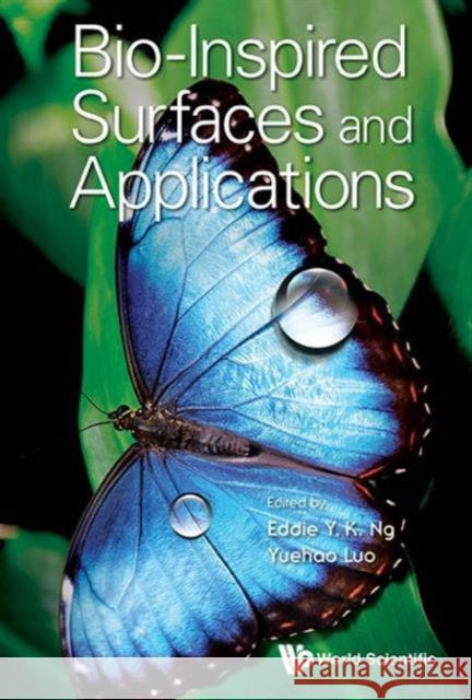 Bio-Inspired Surfaces and Applications Eddie Yin Ng Yuehao Luo 9789814704489 World Scientific Publishing Company - książka